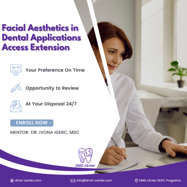 Facial Aesthetics in Dental Applications Access Extension